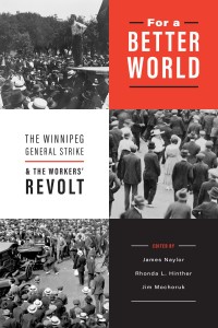 Winnipeg, 1919: How understanding the past is a product of the present