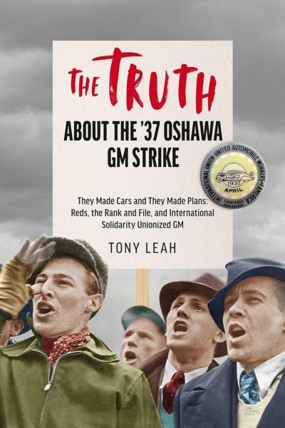 The Truth About the ’37 Oshawa GM Strike