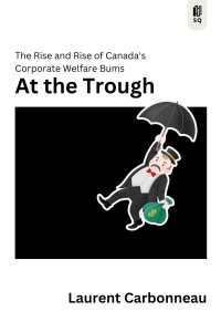 Canada’s corporate subsidies mostly enrich shareholders of multinationals