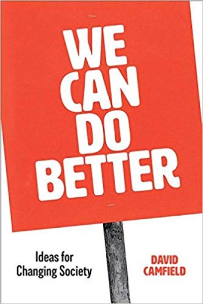 We Can Do Better: Ideas for Changing Society
